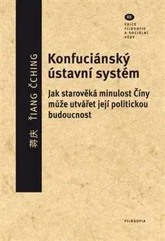 Filozofia Konfuciánský ústavní systém - Ťiang Čching