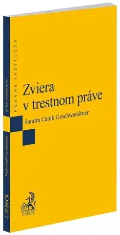 Trestné právo Zviera v trestnom práve - Sandra Capik Geschwandtner