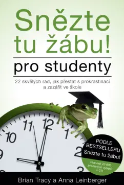 Motivačná literatúra - ostatné Snězte tu žábu! – pro studenty - Brian Tracy,Anna Lindberger