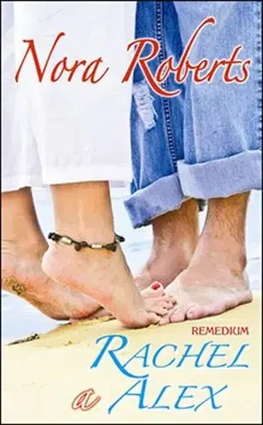 Romantická beletria Rachel a Alex - Nora Roberts