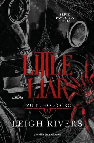 Erotická beletria Little Liar: Lžu ti, holčičko - Leigh Rivers,Jana Milotová