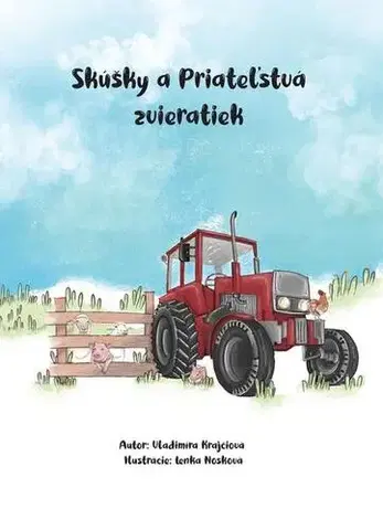 Rozprávky Skúšky a priateľstvá zvieratiek - Vladimíra Sudor