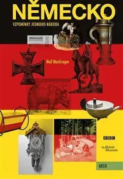 Svetové dejiny, dejiny štátov Německo: Vzpomínky jednoho národa - Neil MacGregor