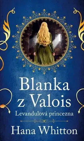Historické romány Blanka z Valois - Hana Whitton