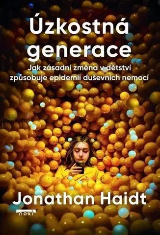 Psychológia, etika Úzkostná generace - Jonathan Haidt