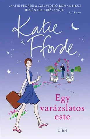 Romantická beletria Egy varázslatos este - Katie Fforde