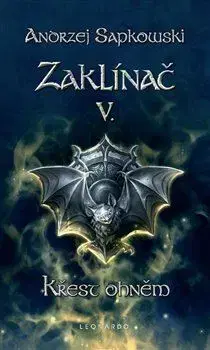 Sci-fi a fantasy Zaklínač V. Křest ohněm, 3. vydání - Andrzej Sapkowski