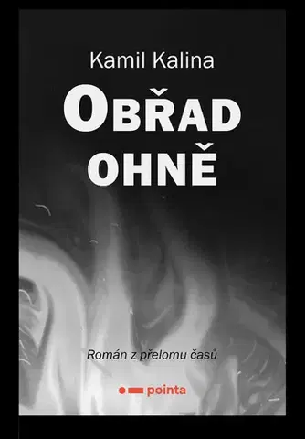 Česká beletria Obřad ohně - Kamil Kalina