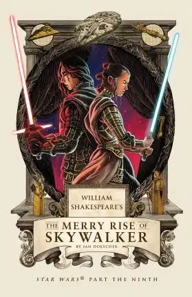 Cudzojazyčná literatúra William Shakespeare's The Merry Rise of Skywalker - Ian Doescher