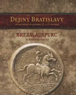 Slovenské a české dejiny Dejiny Bratislavy (1) - Juraj Šedivý