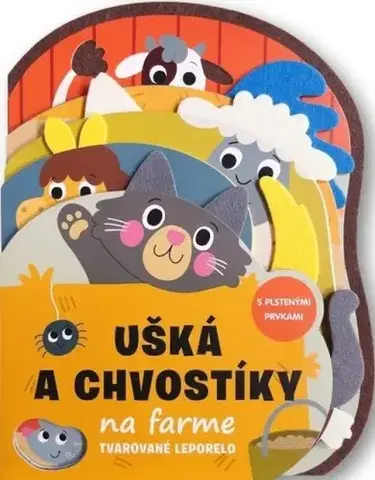Leporelá, krabičky, puzzle knihy Ušká a chvostíky na farme - Tvarované leporelo