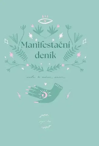 Motivačná literatúra - ostatné Manifestační deník: Cesta k vašim snům - Petra Novotná