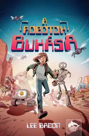 Dobrodružstvo, napätie, western A robotok bukása - Lee Bacon