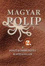 Politológia Magyar polip 2. - Bálint Magyar,Vásárhelyi Júlia