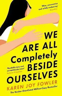 Svetová beletria We Are All Completely Beside Ourselves - Karen Joy Fowler