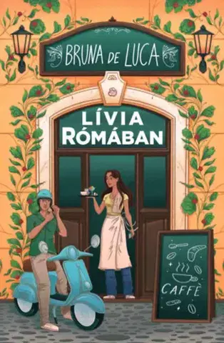 Young adults Lívia Rómában - Bruna De Luca,Júlia Morcsányi