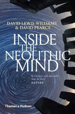História - ostatné Inside the Neolithic Mind - David Lewis-Williams,David Pearce