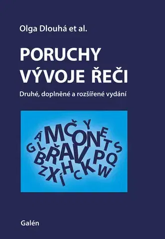 Medicína - ostatné Poruchy vývoje řeči, 2.doplněné a rozšířené vydání - Olga Dlouhá