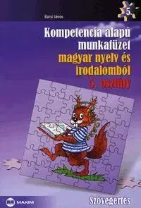 Učebnice pre ZŠ - ostatné Kompetencia alapú munkafüzet magyar nyelv és irodalomból - Szövegértés - 5. osztály - János Bácsi