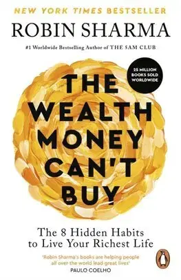 Rozvoj osobnosti The Wealth Money Cant Buy - Robin Sharma