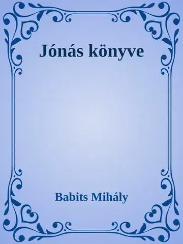 Svetová beletria Jónás könyve - Mihály Babits