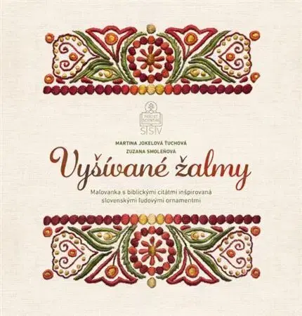 Maľovanky pre dospelých Vyšívané žalmy - Martina Jokelová-Ťuchová,Zuzana Smoleňová
