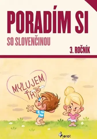 Slovenský jazyk Poradím si so slovenčinou 3. ročník, 4. vydanie - Petr Šulc