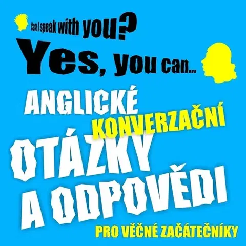 Jazykové učebnice - ostatné Ludvík Richard Anglické konverzacˇní otázky a odpoveˇdi pro veˇcˇné zacˇátecˇníky
