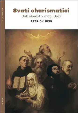 Kresťanstvo Svatí charismatici - Patrick Reis