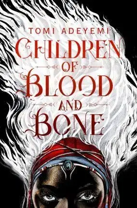 Fantasy, upíri Children of Blood and Bone - Tomi Adeyemi