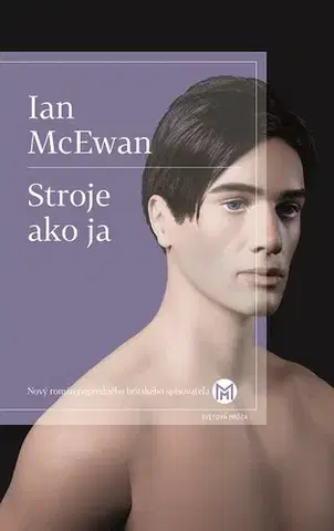 Svetová beletria Stroje ako ja - Ian McEwan,Katarína Jusková