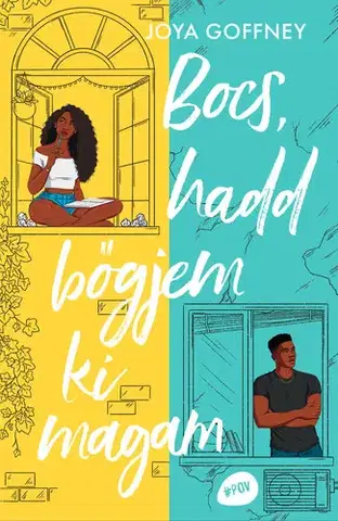 Rozprávky Bocs, hadd bőgjem ki magam - Joya Goffney
