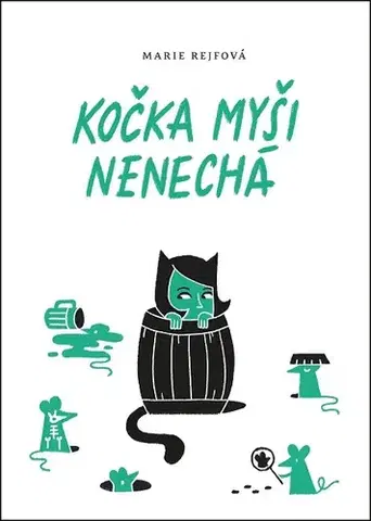 Detektívky, trilery, horory Kočka myši nenechá - Marie Rejfová