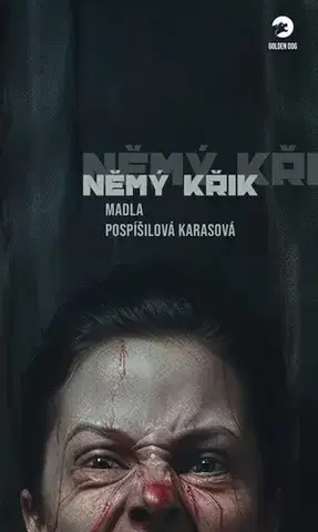 Detektívky, trilery, horory Němý křik - Madla Karasová Pospíšilová