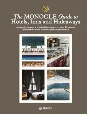 Dizajn, úžitkové umenie, móda The Monocle Guide To Hotels, Inns and Hideaways