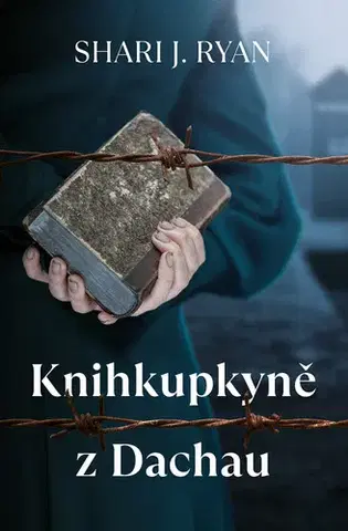 Historické romány Knihkupkyně z Dachau - Shari J. Ryan