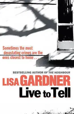 Cudzojazyčná literatúra Live to Tell - Lisa Gardner
