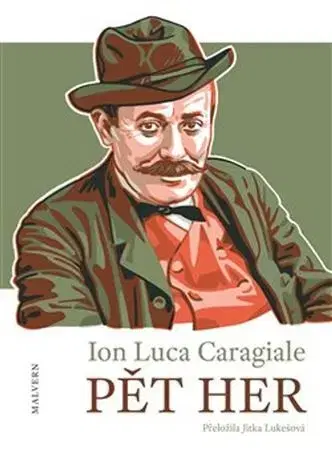 Dráma, divadelné hry, scenáre Pět her - Ion Luca Caragiale,Jitka Lukešová