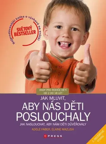 Psychológia, etika Jak mluvit, aby nás děti poslouchaly - Adele Faber