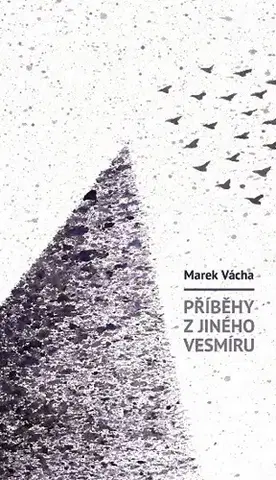 Kresťanstvo Příběhy z jiného vesmíru - Marek Vácha Orko