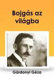 Svetová beletria Bojgás az világba - Géza Gárdonyi