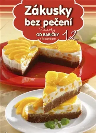 Sladká kuchyňa Zákusky bez pečení 12
