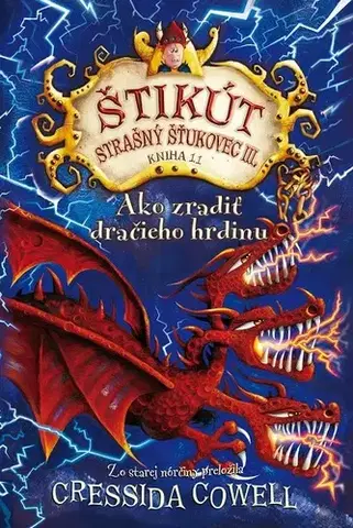 Pre deti a mládež - ostatné Ako zradiť dračieho hrdinu - Cressida Cowell