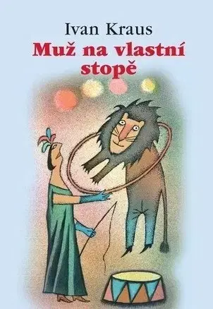 Humor a satira Muž na vlastní stopě - Ivan Kraus