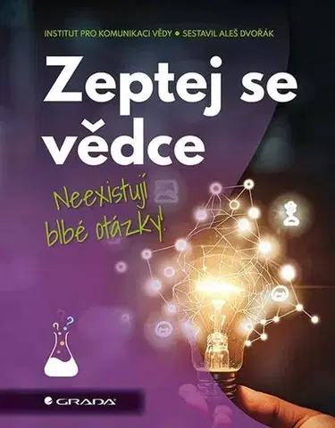 Odborná a náučná literatúra - ostatné Zeptej se vědce - Kolektív autorov,Aleš Dvořák