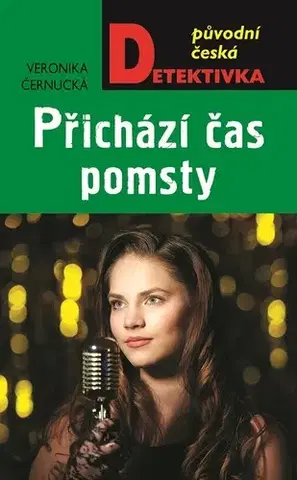 Detektívky, trilery, horory Přichází čas pomsty - Veronika Černucká