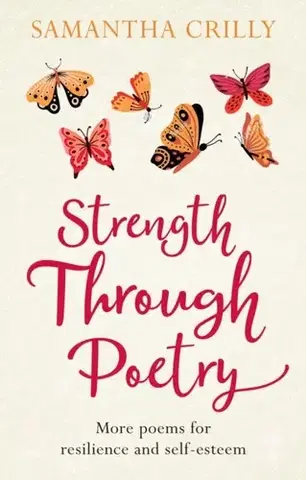 Zdravie, životný štýl - ostatné Strength Through Poetry - Samantha Crilly