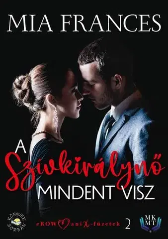 Erotická beletria A Szívkirálynő mindent visz - Frances Mia