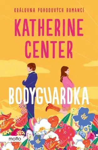 Romantická beletria Bodyguardka (česky) - Katherine Center,Lenka Altrichterová