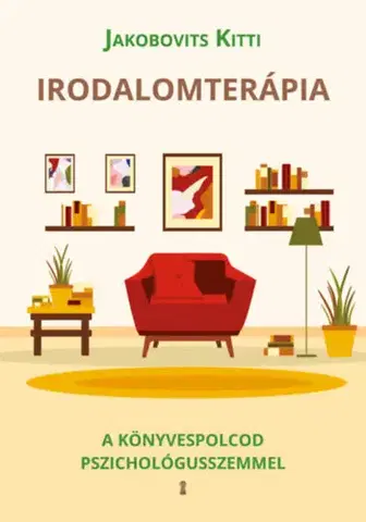 Psychológia, etika Irodalomterápia - Kitti Jakobovits